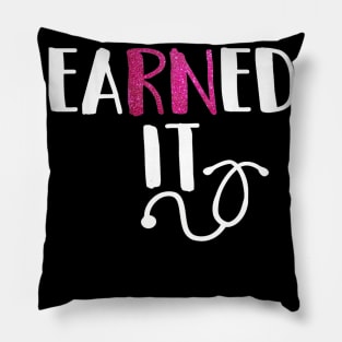 Earned It RN Nurse Graduation Pillow