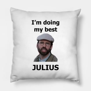 Far From Home I'm doing my best Julius Pillow