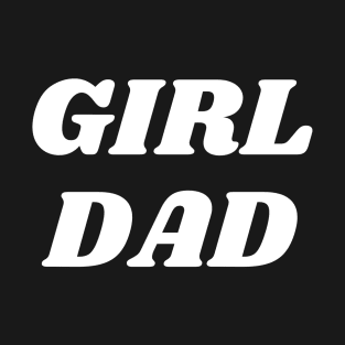 girl dad T-Shirt