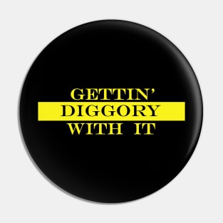 gettin diggory with it Pin