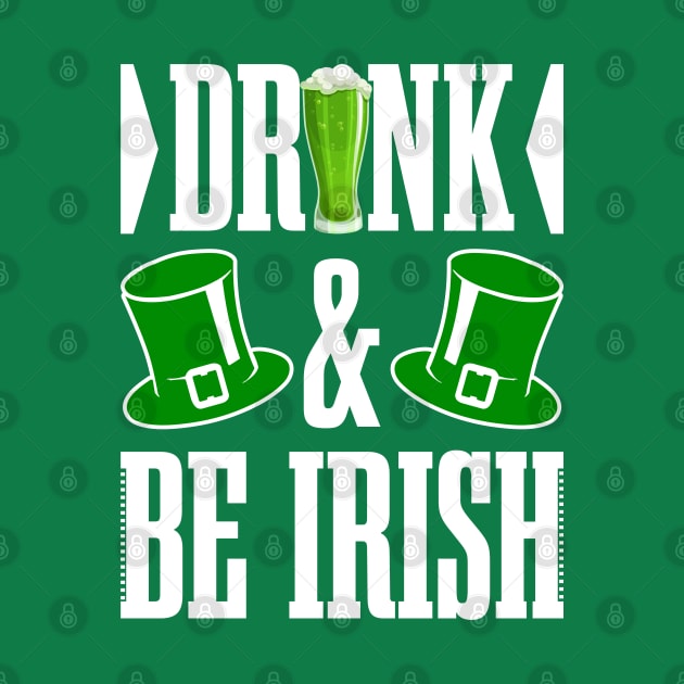 Drink and be Irish Tees by GoodyBroCrafts