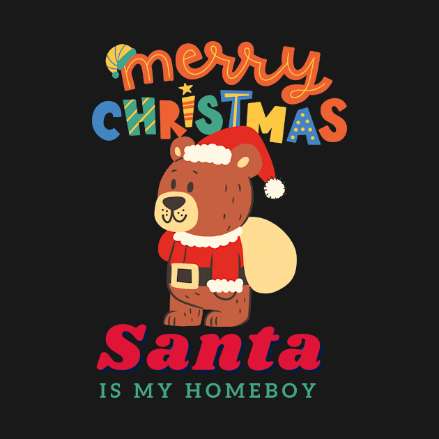 Santa Is My Homeboy by 29 hour design