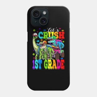 Let's Crush 1st Grade Monster Truck Dinosaur Back To School Phone Case