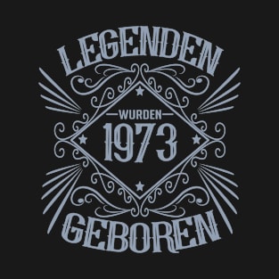 legenden wurden 1973 geboren 50. Geburtstag T-Shirt