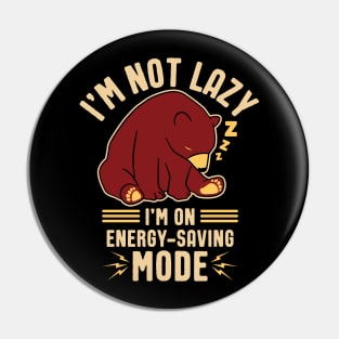 I'm not Lazy, I'm on Energy-Saving Mode Pin