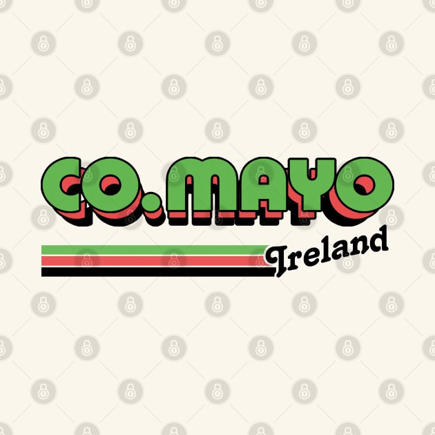 County Mayo / Irish Retro County Pride Design by feck!