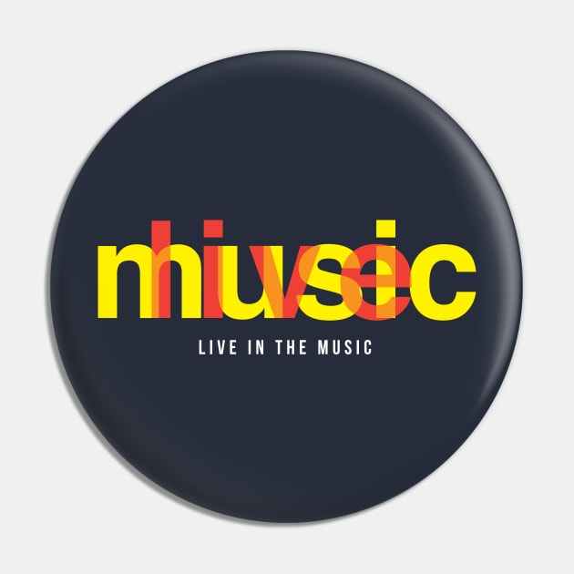 Live In The Music Pin by modernistdesign