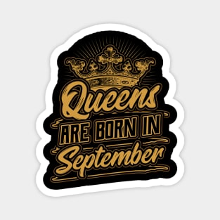 Queens are Born in September Birthday Gift Magnet