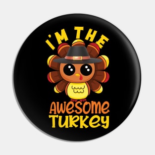 I'm the awesome turkey matching family thanksgiving party Pin