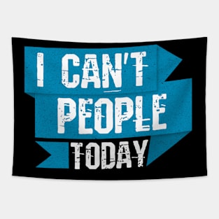 I Can't People Today Tapestry