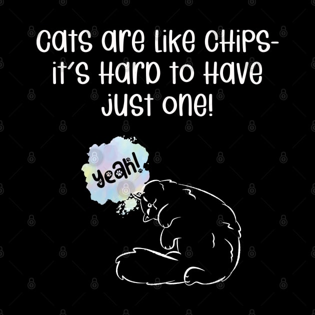 Cats are like chips- it's hard to have just one! by kooicat