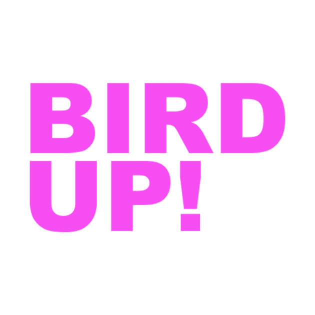 Bird Up! by VideoNasties