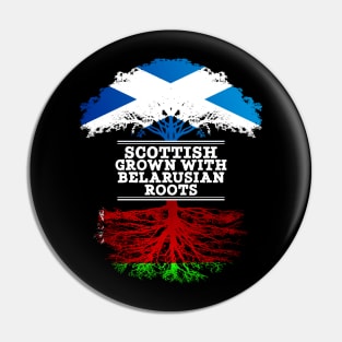 Scottish Grown With Belarusian Roots - Gift for Belarusian With Roots From Belarusian Pin