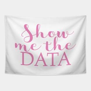 Show Me The Data Tapestry