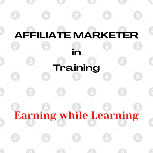 Affiliate Marketer in Training by ImmaFortuneCreations