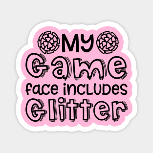 My Game Day Face Includes Glitter Cheerleader Cheer Cute Funny Magnet