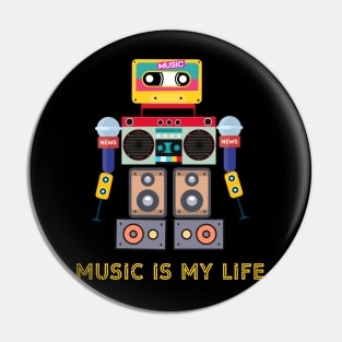 Music is my life,love music, robot Pin