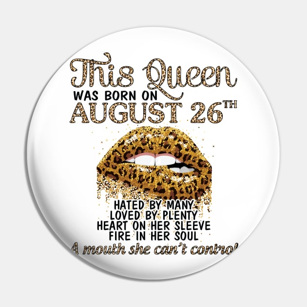 This Queen Was Born On August 26th Hated By Many Loved By Plenty Heart Fire A Mouth Can't Control Pin by Cowan79