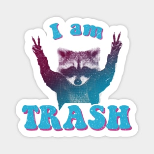 I am Trash panda Magnet