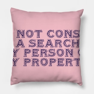 I do not consent. Pillow