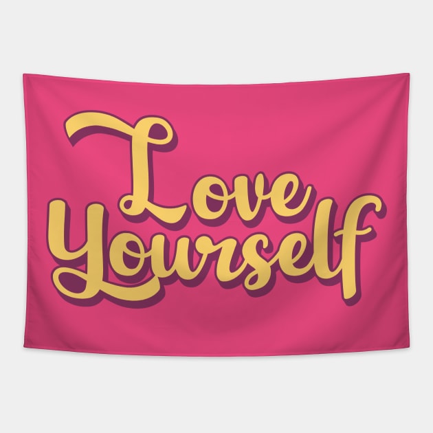 Love Yourself Tapestry by Oricca