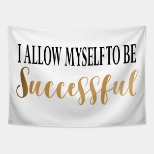 SUCCESS AFFIRMATION I Tapestry