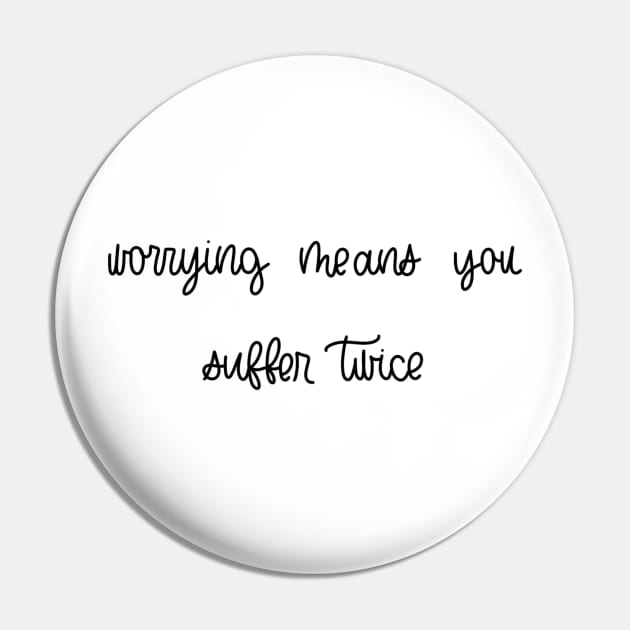 WORRYING MEANS YOU SUFFER TWICE Pin by TheMidnightBruja