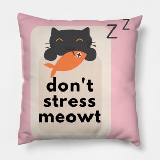 don't stress meowt for cats lovers Pillow