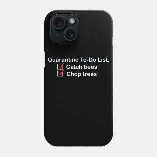 Quarantine To-Do List Phone Case