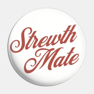 Strewth Mate Pin