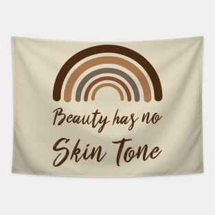 beauty has no skin tone Tapestry