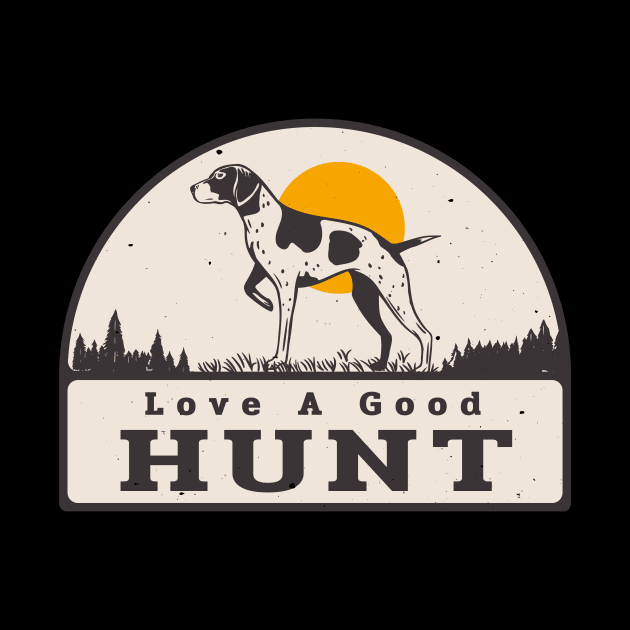 Hunting Dog Good Hunt Vintage Hunter by Foxxy Merch