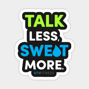 Talk Less, Sweat More Magnet