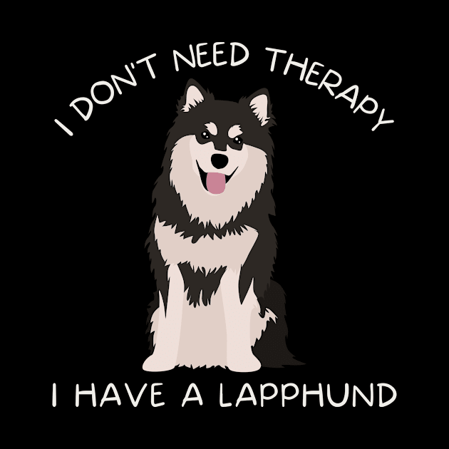 I don't need therapy I have a Lapphund by NordicLifestyle