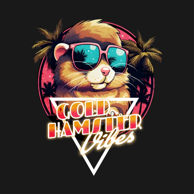 Retro Wave Gold Hamster Vibes by Miami Neon Designs