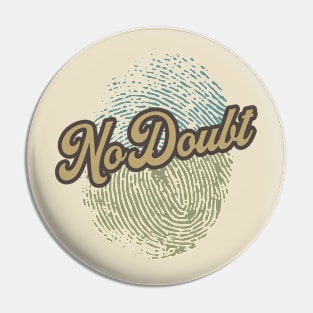 No Doubt Fingerprint Pin