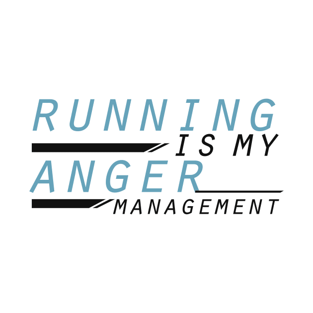 Running is my anger management Runner Gift by macshoptee