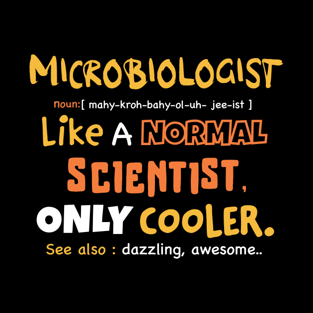 microbiologist definition design / microbiology student gift idea / microbiologist present / funny microbiology design / dad present, mom present by Anodyle