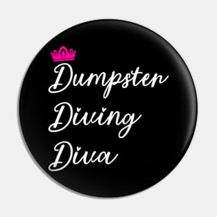 Dumpster Diving Diva Pin