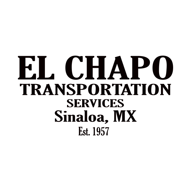 El Chapo Transportation Services by Cult Classics