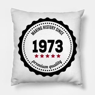 Making history since 1973 badge Pillow