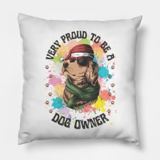 Very Proud To Be A Dog Owner Pillow