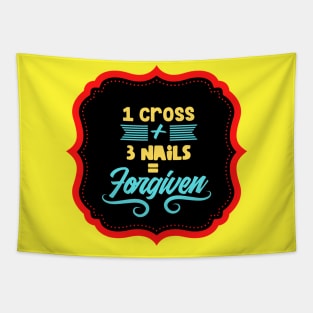 1 Cross + 3 Nails = Forgiven Tapestry