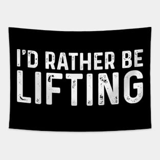 I'd Rather Be Lifting Tapestry