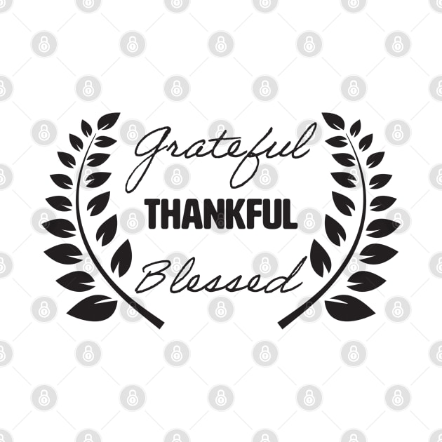 Grateful Thankful Blessed. by lakokakr