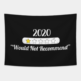 2020 Would Not Recommend - Sarcasm Gift Idea Tapestry