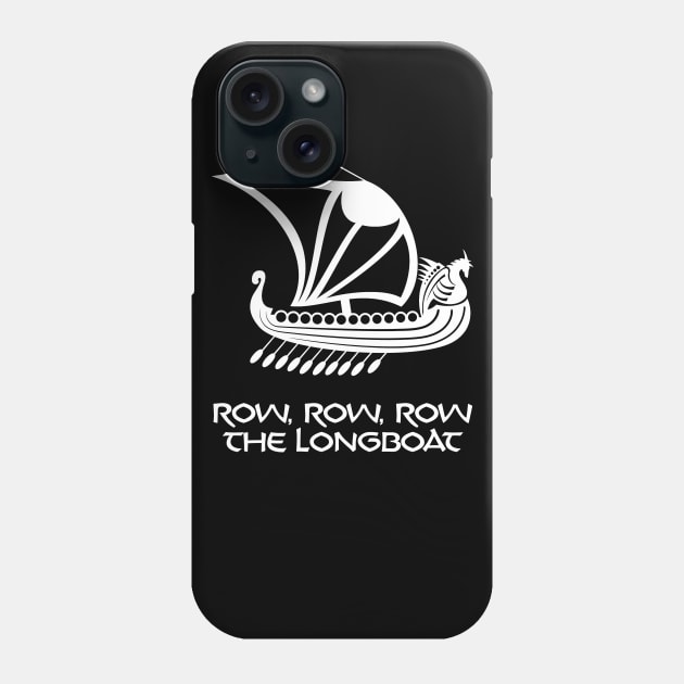 Row the Viking Longboat Phone Case by VikingMetalMerch