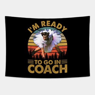 I'm Ready To Go In Coach Vintage Tapestry