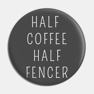 Half coffee half fencer Pin