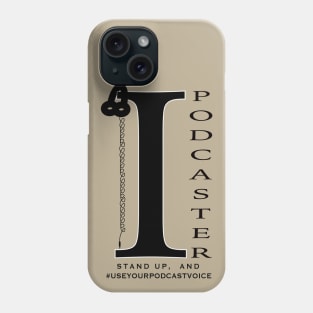 I, Podcaster (Black) Phone Case